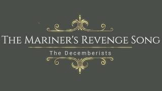 The Decemberists - The Mariner&#39;s Revenge Song (lyrics)