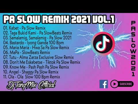 [NEW] NONSTOP PA SLOW REMIX 2021 VOL. 1 - TIK TOK VIRAL DJTANGMIX EXCLUSIVE [ NONSTOP PASLOW REMIX ]