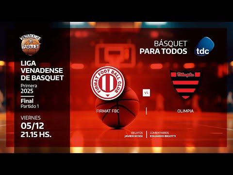 FIRMAT FBC VS OLIMPIA - ASOCIACION VENADENSE DE BÁSQUET - FINAL PARTIDO 1