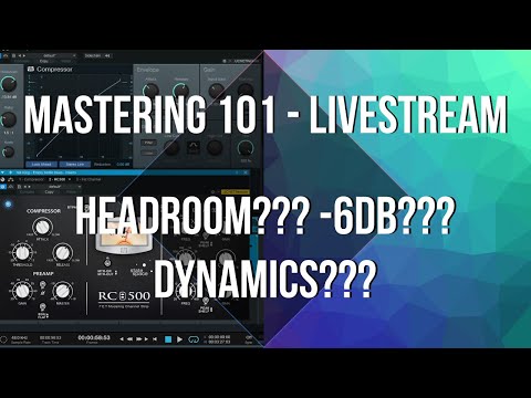 Mastering 101 - Headroom? -6dB? But What about Dynamics???