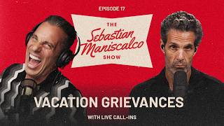The Sebastian Maniscalco Show | Vacation Grievances