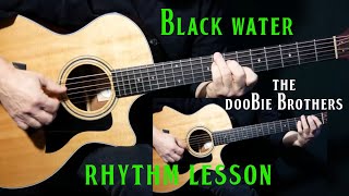 how to play &quot;Black Water&quot; on guitar by The Doobie Brothers | rhythm guitar lesson  tutorial