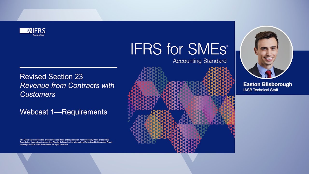 Webcast 6: Overview of the revised Section 23 Revenue from Contracts with Customers—Requirements