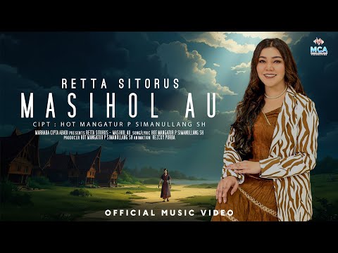 RETTA SITORUS || MASIHOL AU || LAGU POP BATAK TERBARU 2025 (OFFICIAL MUSIC VIDEO)