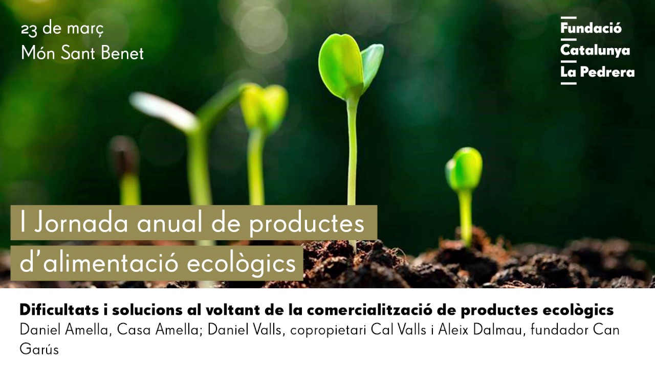 Watch Segona taula: Dificultats i solucions de la comercialització de productes ecològics Now Segona taula: Dificultats i solucions de la comercialització de productes ecològics