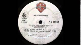 JOCELYN BROWN - Love&#39;s Gonna Get You [Dance Mix]