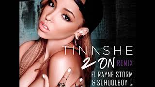 2 On (Remix) - Tinashe ft. Rayne Storm &amp; Schoolboy Q