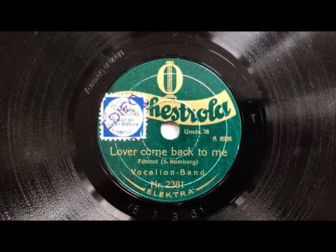 THEO MACKEBEN, VOCALION BAND: Lover Come Back To Me - A Precious Thing Called Love 1929/1930 Berlin