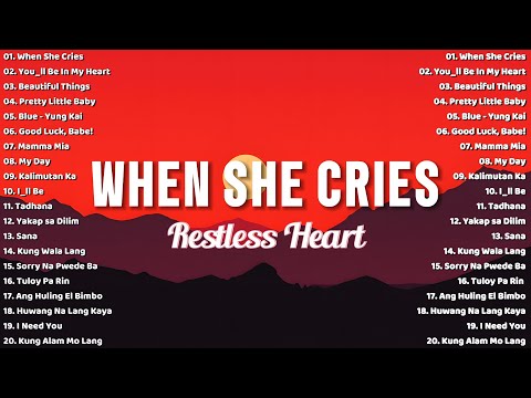 When She Cries - Restless Heart 💖 OPM Tagalog Top Songs 2025 Playlist 💖 Best OPM Tagalog Love Songs