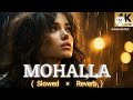 MOHALLA-official music video afsana khan rakhi sawant Abeer oye Kunal Punjabi (slowed & revebe song