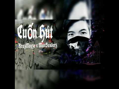 Cuốn Hút - KraziNoyze x MaxBenderz [ Full Audio ]