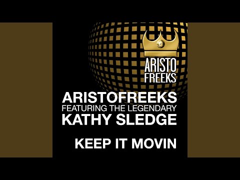Keep It Movin (Aristo Mainroom Mix)