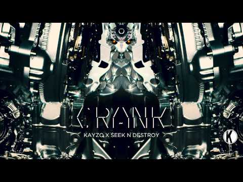 Kayzo x Seek N Destroy - Crank (Full EP Mix)