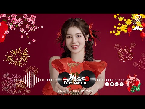 Nhạc Tết 2026 Remix, LK Nhạc Xuân 2026 Remix Hay Nhất Nghe Là Thấy Tết - Chào Xuân Bính Ngọ 2026