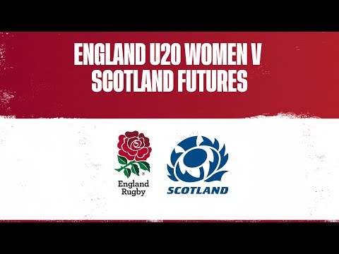 LIVE | England U20 Women v Scotland Futures