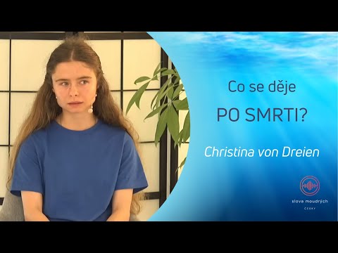 Christina von Dreien česky: Co se děje po smrti?