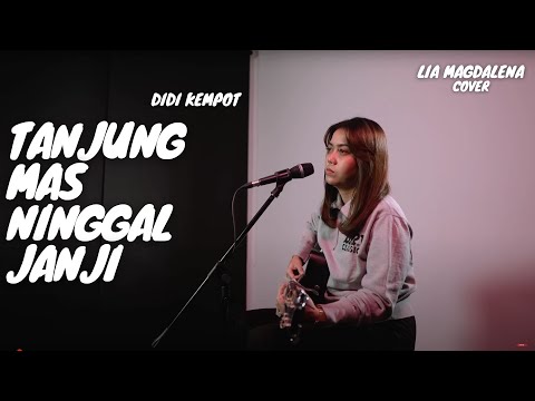 TANJUNG MAS NINGGAL JANJI - DIDI KEMPOT | LIA MAGDALENA