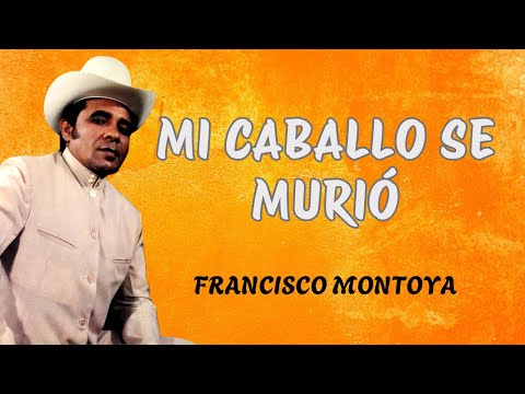 My Horse Died - Francisco Montoya | Lyric Video