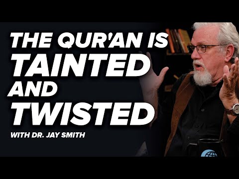 The Qur'an is TAINTED and TWISTED - Sifting through the Qur'an with Dr. Jay - Episode 14