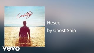 Ghost Ship - Hesed (AUDIO)