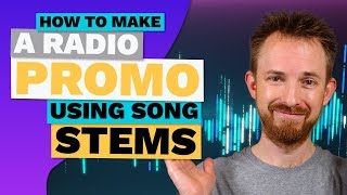 How to Make a Radio Promo Using Song Stems