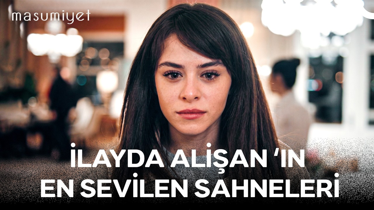 İlayda Alişan'ın En Sevilen Sahneleri 🔥 - Masumiyet