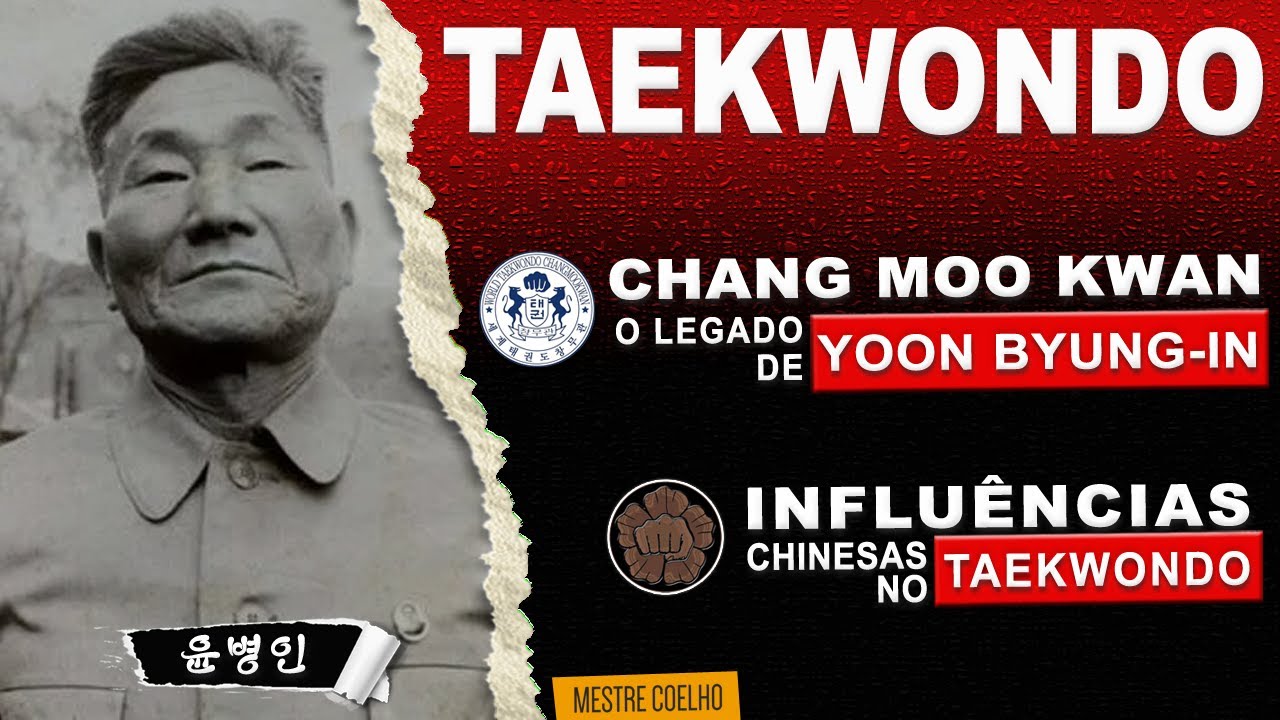 CHANG MOO KWAN: Yoon Byung-In's Legacy ► TAEKWONDO: Influences of Chinese Arts?