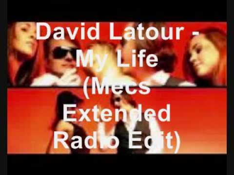 David Latour - My Life (Mecs Extended Radio Edit)