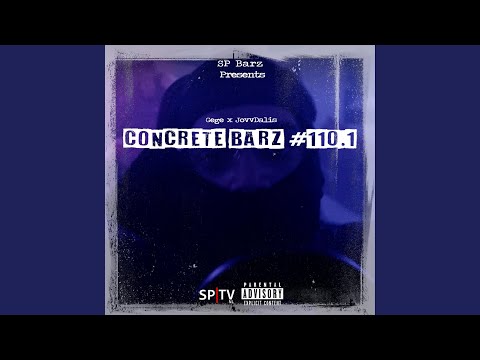 Concrete Barz #110.1 (feat. Gege & JovvDalis)