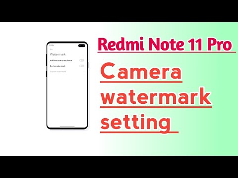 Redmi Note 11 Pro Camera watermark setting
