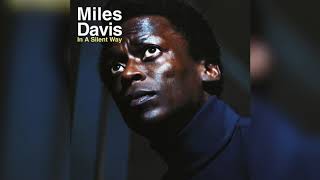 Miles Davis - In a Silent Way [In a Silent Way, 1969 Stereo]