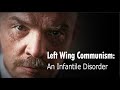 Key Lessons For Socialists Summary Of Lenin S Left Communism