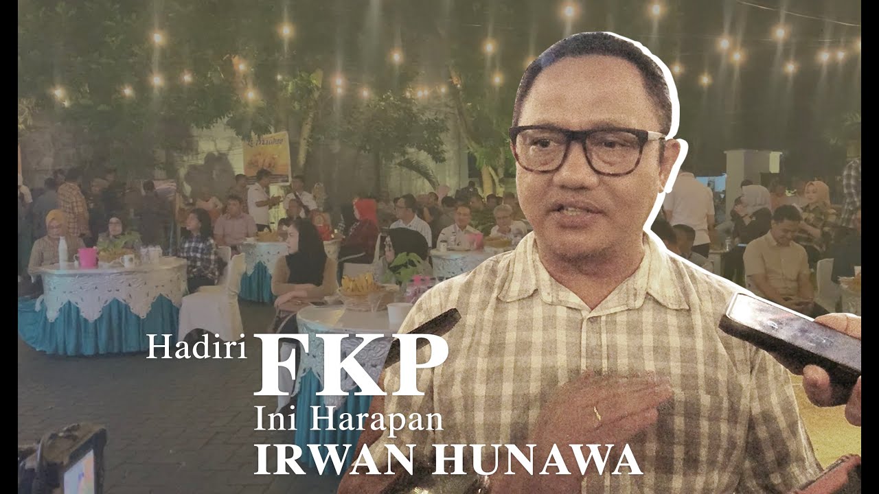 Hadiri FKP, Ini Harapan Irwan Hunawa
