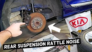 KIA OPTIMA REAR SUSPENSION NOISE RATTLE FIX