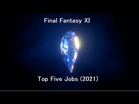 Final Fantasy XI: My Top Five Jobs (2021)