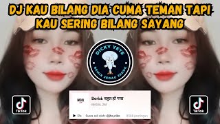 Download lagu DJ KAU BILANG DIA CUMA TEMAN TAPI KAU SERING BILANG SAYANG || DJ BARU TEMAN TAPI CIUMAN VIRAL TIKTOK mp3