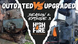 Boiler Retrofit vs Replacement: The Upgrades That Modernize an Old Boiler Fast - High Fire Podcast