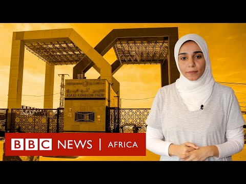 Why is Rafah crossing tightly controlled? BBC Africa