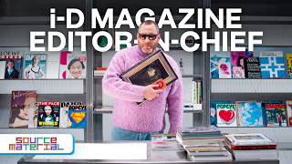 8 Designs That Inspired i-D Magazine's Editor in Chief | Source Material