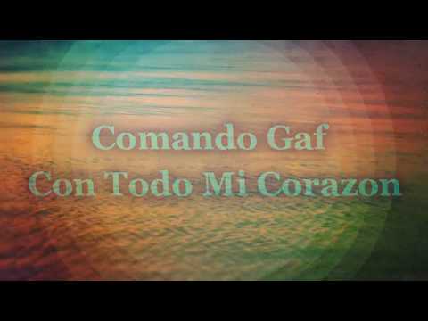 Con Todo Mi Corazon - Comando Gaf