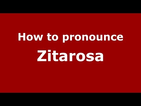 How to pronounce Zitarosa (Spanish/Argentina) - PronounceNames.com