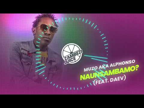 Muzo Aka Alphonso - Naunsambamo? (feat. Daev) | Zambezi Juice