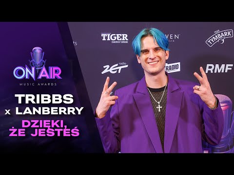 Tribbs x Lanberry - Dzięki, że Jesteś || On Air Music Awards 2025