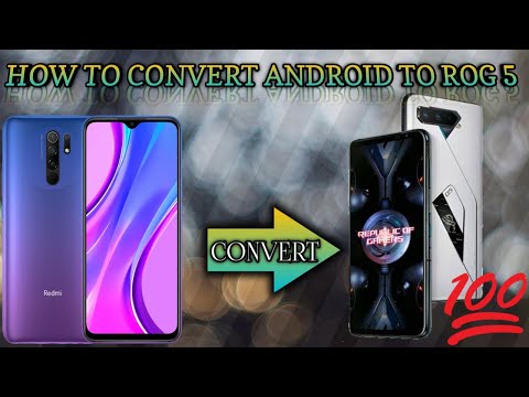 how to convert Android to rog5