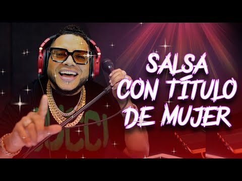 SALSA CON TITULO DE MUJER EN VIVO CON DJ JOE CATADOR