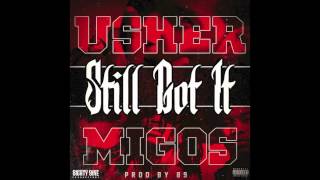Usher - Still Got It (Remix) ft. Migos Prod. By 89