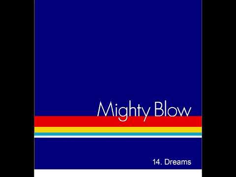 Mighty Blow - Dreams