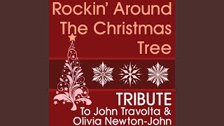 Rockin' Around the Christmas Tree (Tribute to John Travolta & Olivia Newton-John)