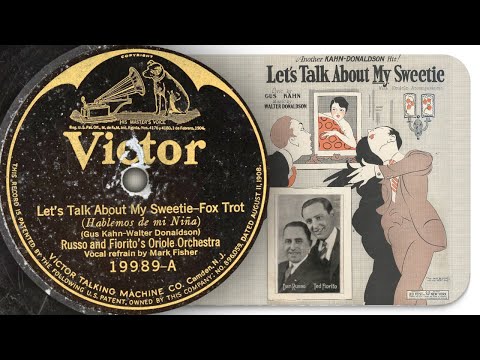 Let's Talk About My Sweetie - Russo And Fiorito's Oriole Orchestra (1926)