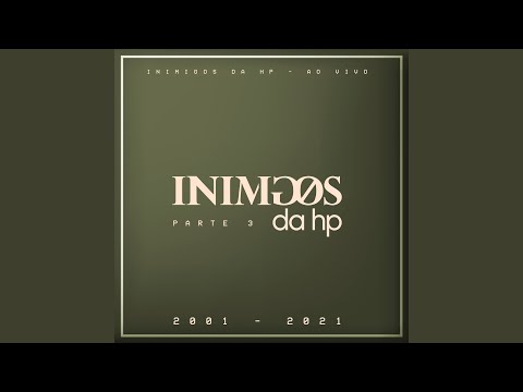 Ê Saudade - Inimigos Da HP